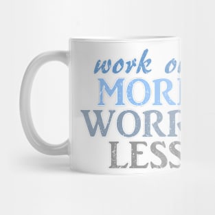 work out more worry less Mug